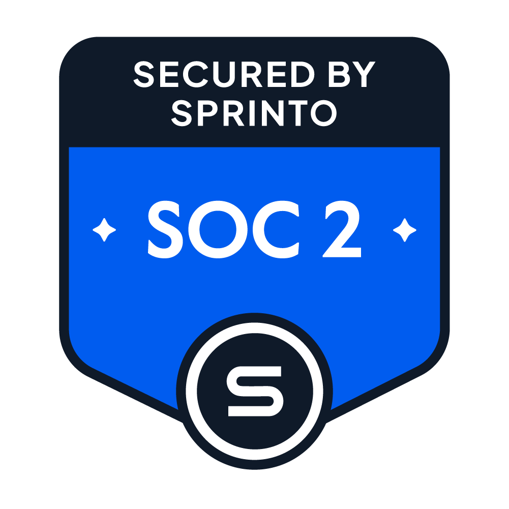SOC 2 Certified — Secured by Sprinto